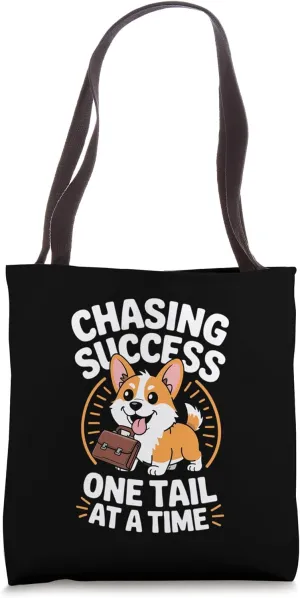 Chasing Success Corgi Enthusiasm Tote Bag