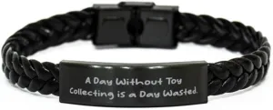 Reusable Toy Collecting Gifts, A Day Without Toy Collecting is a Day Wasted, Funny Holiday Braided Leather Bracelet from Friends, Toys, Collectibles, Action Figures, Dolls, Toy Cars, Play Sets